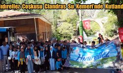 Uşak’ta Hıdırellez Coşkusu Clandras Su Kemeri’nde Kutlandı