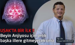 Artık Beyin Anjiyosu için Uşak’tan başka bir yere gitmek zorunda kalmayacaksınız !