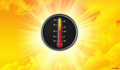 Günün ilk yarısında 50 ilde 35 derecenin üzeri sıcaklık görüldü