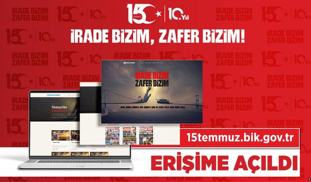 15 Temmuz'un dijital hafızası ‘15temmuz.bik.gov.tr’ erişime açıldı