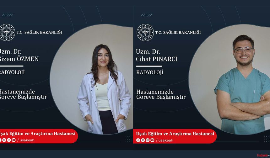 Uşak Eğitim ve Araştırma Hastanesine 2 Yeni Radyoloji Uzmanı